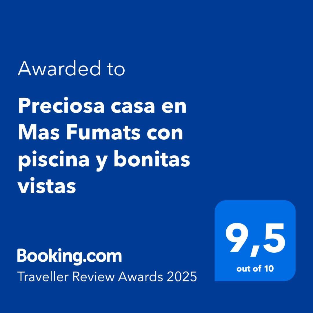 Preciosa Casa En Mas Fumats Con Piscina Y Bonitas Vistas Villa Selva de Mar Eksteriør billede